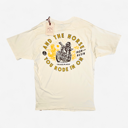 T-shirt Iron & Resin "And the Horse You Rode In On"