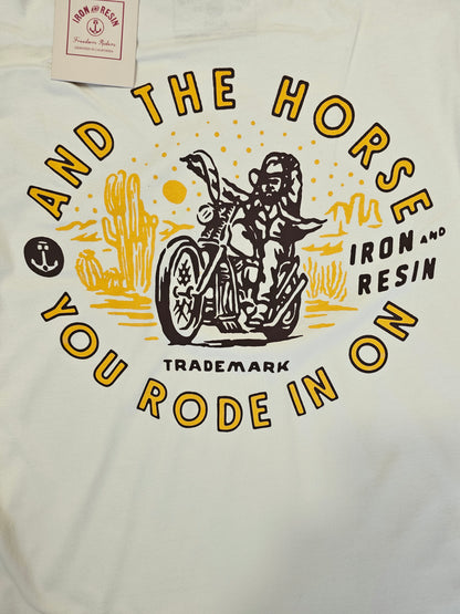 T-shirt Iron & Resin "And the Horse You Rode In On" (M)
