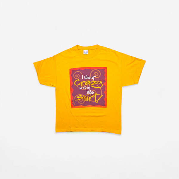 T-shirt Vintage 90's I Went Crazy to Get this Shirt - Made in USA