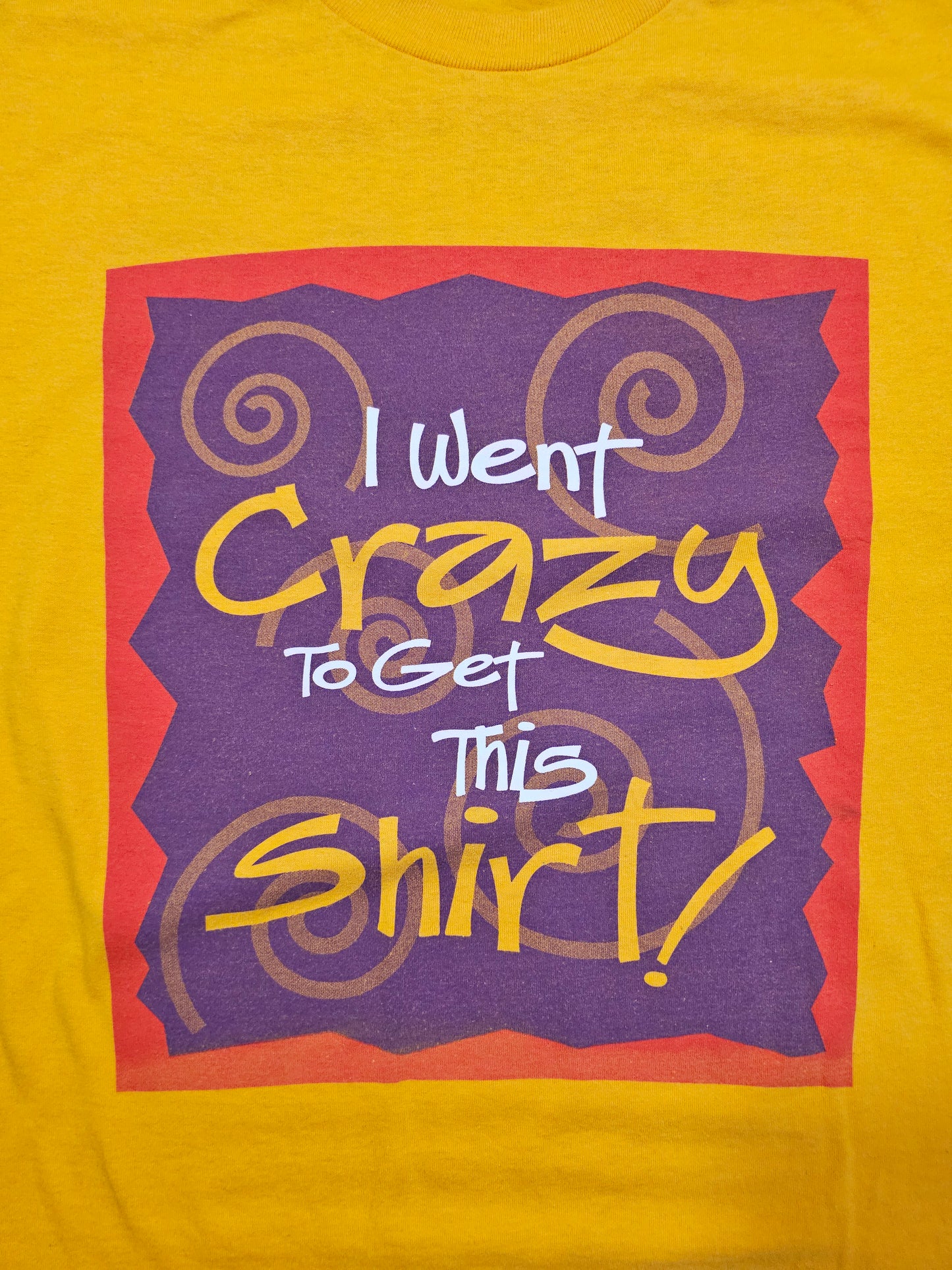 T-shirt Vintage 90's I Went Crazy to Get this Shirt - Made in USA (L)