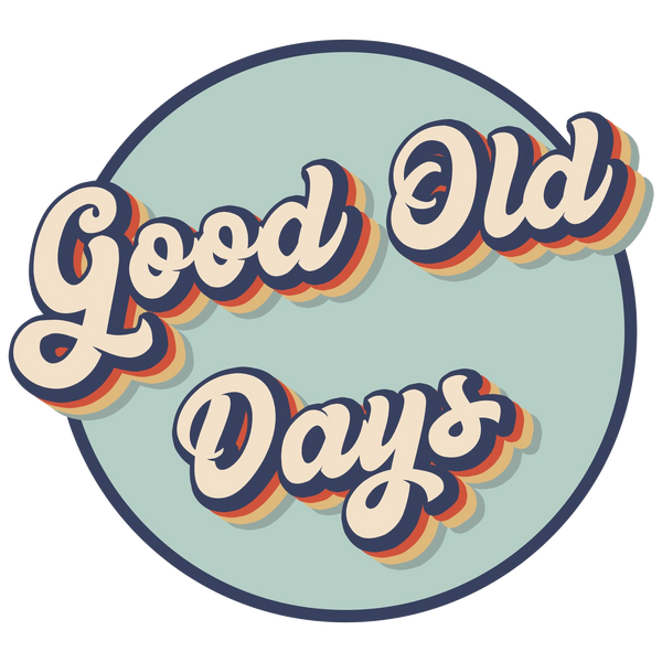 Good Old Days